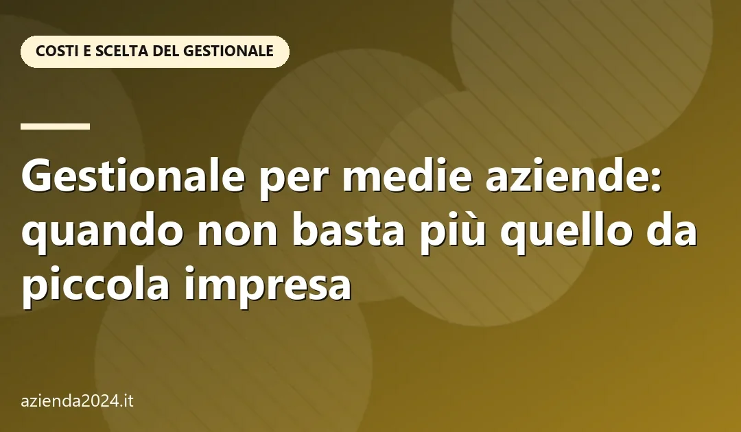 Gestionale per medie aziende: quando cambiare